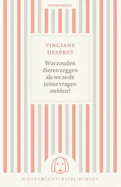 Omslag van Wat zouden dieren zeggen als we ze de juiste vragen stelden?