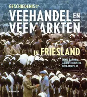 Omslag van Geschiedenis van de veehandel en veemarkten in Friesland