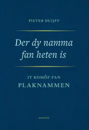 Omslag van Der dy namma fan heten is