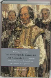 Omslag van Van bisschoppelijke Cleresie tot Oud-Katholieke Kerk