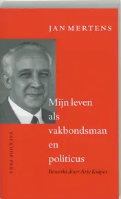 Omslag van Mijn leven als vakbondsman en politicus