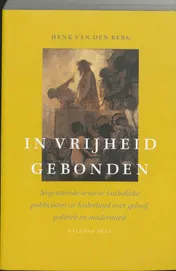 Omslag van In vrijheid gebonden