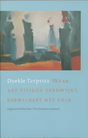 Omslag van Waar het visioen verdwijnt, verwildert het volk
