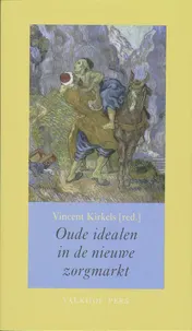 Omslag van Oude idealen in de nieuwe zorgmarkt