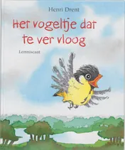 Omslag van Het vogeltje dat te ver vloog