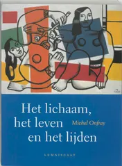 Omslag van Het lichaam, het leven en het lijden