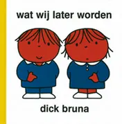 Omslag van Wat wij later worden