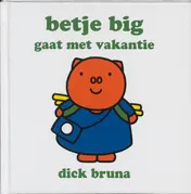 Omslag van Betje Big gaat met vakantie