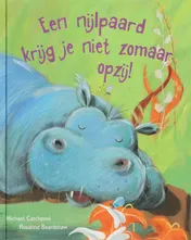 Omslag van Een nijlpaard krijg je niet zomaar opzij!