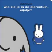 Omslag van wie zie je in de dierentuin, Nijntje?