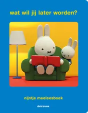 Omslag van nijntje meeleesboek wat wil jij later worden?