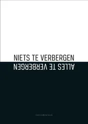Omslag van Niets te verbergen, alles te verbergen