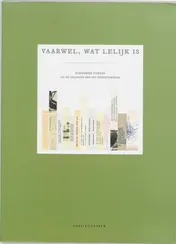 Omslag van Vaarwel, wat lelijk is