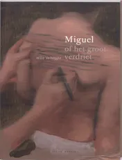 Omslag van Miguel of het groot verdriet