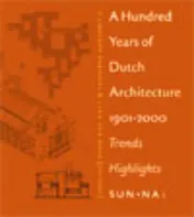 Omslag van A hundred years of Dutch Architecture 1901-2000