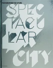 Omslag van Spectacular City