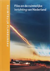Omslag van Files en de ruimtelijke inrichting van Nederland