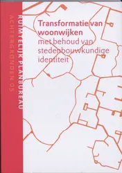 Omslag van Transformatie van woonwijken met behoud van stedenbouwkundige identiteit