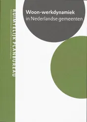 Omslag van Woonwerkdynamiek in Nederlandse gemeenten