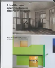 Omslag van Health care Architecture in the Netherlands