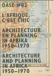 Omslag van 82 architectuur en planning in Afrika, 1950-1970 / Architecture and Planning in Africa, 1950-1970