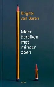 Omslag van Meer bereiken met minder doen
