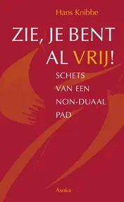 Omslag van Zie, je bent al vrij!