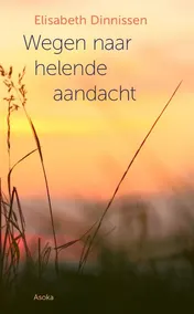 Omslag van Wegen naar helende aandacht