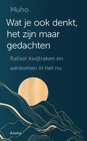 Omslag van Wat je ook denkt, het zijn maar gedachten