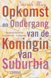 Omslag van Opkomst en ondergang van de koningin van Suburbia
