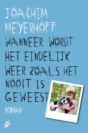 Omslag van Wanneer wordt het eindelijk weer zoals het nooit is geweest