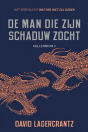 Omslag van De man die zijn schaduw zocht - Millennium 5