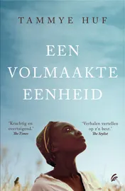 Omslag van Een volmaakte eenheid
