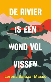 Omslag van De rivier is een wond vol vissen