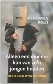 Omslag van Alleen een moeder kan van zo'n jongen houden