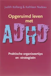 Omslag van Opgeruimd leven met ADHD