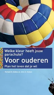 Omslag van Welke kleur heeft jouw parachute? Voor ouderen