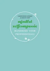 Omslag van Mindful zelfcompassie: handboek voor professionals