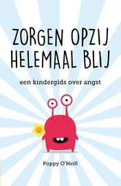 Omslag van Zorgen opzij, helemaal blij