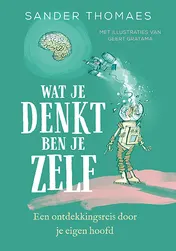 Omslag van Wat je denkt ben je zelf