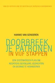 Omslag van Doorbreek je patronen in vijf stappen