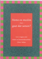Omslag van Homo en moslim - hoe gaat dat samen?