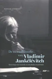 Omslag van De moraalfilosofie van Vladimir Jankelevitch