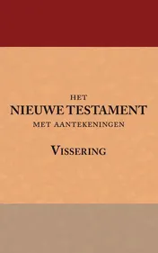 Omslag van Het Nieuwe Testament met aantekeningen Vissering