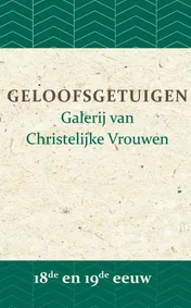 Omslag van Geloofsgetuigen 18de en 19de eeuw