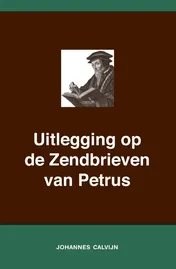 Omslag van Uitlegging op de Zendbrieven van Petrus