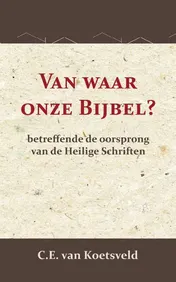 Omslag van Van waar onze Bijbel?