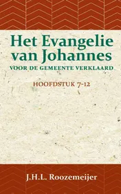 Omslag van Het Evangelie van Johannes voor de Gemeente verklaard 2