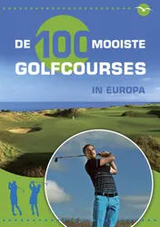 Omslag van De 100 mooiste golfbanen in Europa