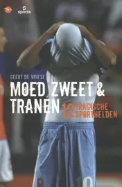 Omslag van Moed, zweet en tranen